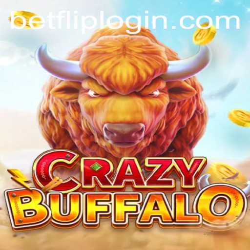 Exploring the Exciting World of CRAZYBUFFALO at BetFlip