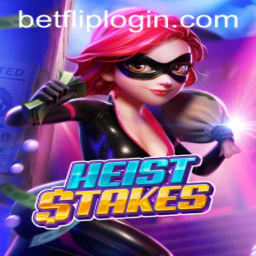 Exploring HeistStakes: A Thrilling Adventure in the World of BetFlip