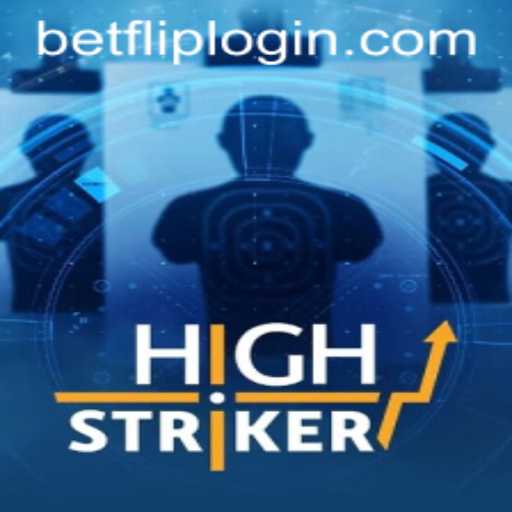 Unveiling HighStriker: A New Era in the World of BetFlip