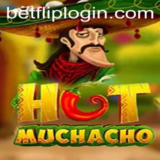 HotMuchacho: A Thrilling Adventure in the World of BetFlip