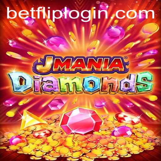 Exploring the Thrilling World of JManiaDiamonds and BetFlip