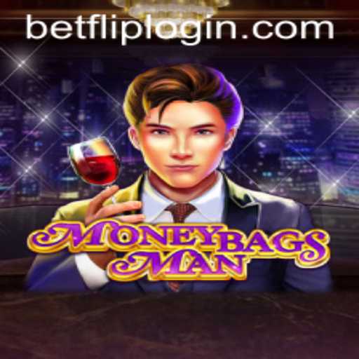 Unveiling MoneybagsMan: A Thrilling Journey of Luck and Strategy with BetFlip