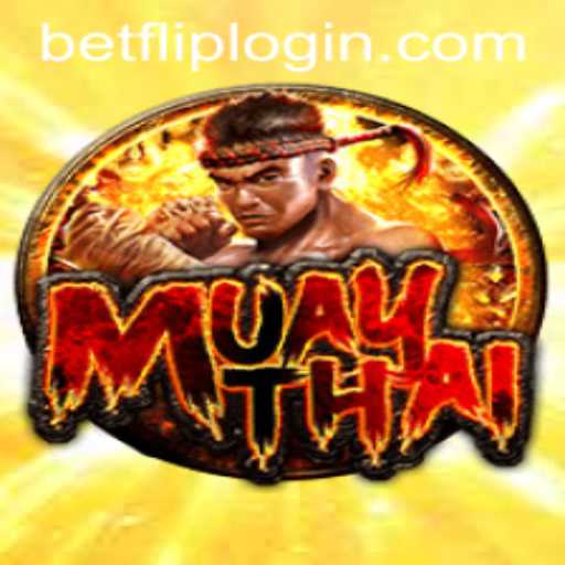 MuayThai and BetFlip: An Exciting Intersection of Sports and Betting