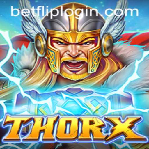 Exploring the Exciting World of ThorX: The Ultimate BetFlip Adventure