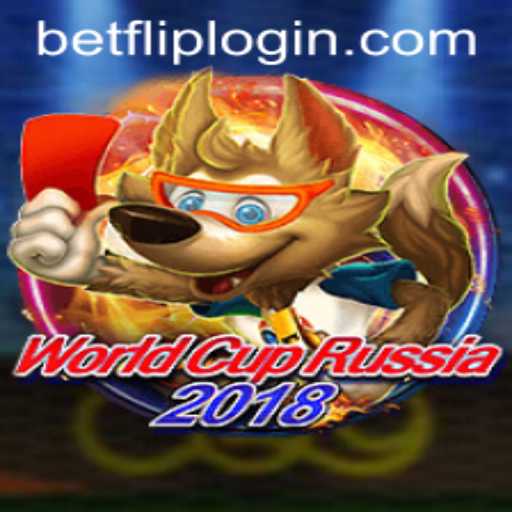 WorldCupRussia2018: Introduction to the Game and the Role of BetFlip